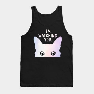 I’m watching you Tank Top